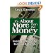 It's About More Than the Money: Investment Wisdom for Building a Better Life