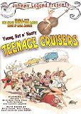 Teenage Cruisers: Young, Hot N Nasty