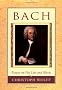 Bach: Essays on His Life and Music