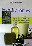 Livres Aromathérapie - Le chemin des arômes