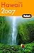 Fodor's Hawaii 2007 (Fodor's Gold Guides) by Fodor's