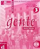 Gente - Neubearbeitung: Gente 3. Arbeitsbuch mit CD. Neubearbeitung: Spanisch f�r Fortgeschrittene. Kommunikatives Spanischlehrwerk mit handlungsorientiertem Ansatz: BD 3 title=