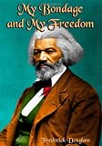 My Bondage and My Freedom: The Autobiography of Frederick Douglass (Timeless Classic Books)