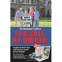 The Homeowner's Guide to for Sale by Owner: Everything You Need to Know to Sell Your Home Yourself and Save Thousands