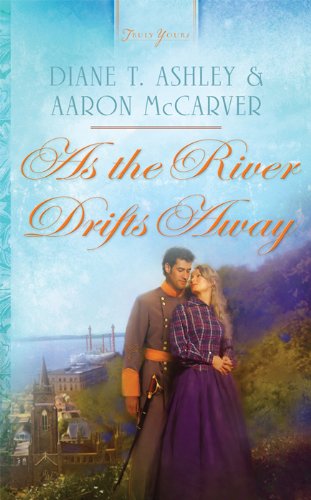 As the River Drifts Away (Truly Yours Digital Editions)