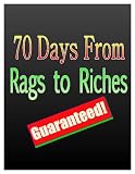 512hr7SgvKL. SL160  internet home business: 70 Days From Rags to Riches Guaranteed!   Quick Guide (Life & Home)