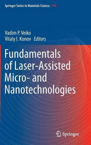 Fundamentals of Laser-Assisted Micro- and Nanotechnologies (Springer Series in Materials Science)