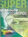 Super 30-Minute Crosswords     **ISBN: 9781402705427**