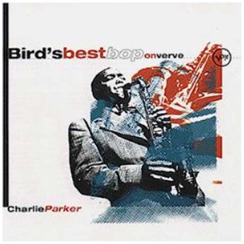 Charlie Parker - The Best of The Bird - Zortam Music