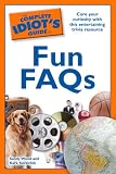 The Complete Idiot's Guide to Fun FAQs (Complete Idiot's Guide to)
