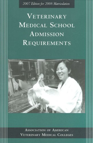 Veterinary Medical School Admission Requirements: 2007 Edition for 2008 Matriculation (Veterinary Medical School Admission Requirements in the United States ... in the United States and Canada)