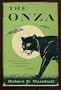 The onza;: The story of the search for the mysterious cat of the Mexican highlands