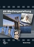 AV-Mediengestaltung - Grundwissen - Werner Kamp