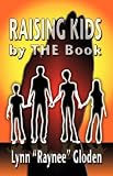 Raising Kids by THE Book