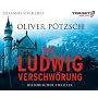 Die Ludwig-Verschw�rung, 6 CDs (TARGET - mitten in&hellip von Oliver P�tzsch