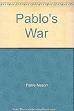 Pablo's war