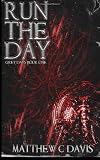 Run the Day (Grey Days) (Volume 1)