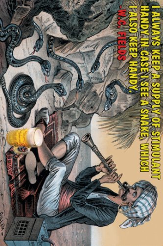Art Poster, I always keep a supply of stimulant handy in case there is a snake which I also keep hands - x