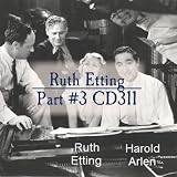Ruth Etting #3 CD311 by Ruth Etting