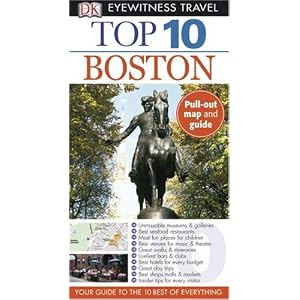 Top 10 Boston (EYEWITNESS TRAVEL GUIDE) (EYEWITNESS TOP 10 TRAVEL GUIDE) by DK Publishing