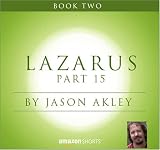 Lazarus: Book Two - Part 15