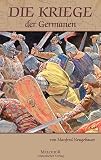 Die Kriege der Germanen - Manfred Neugebauer