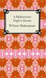 A Midsummer Night's Dream [with Biographical Introduction] (Illustrated Classics)