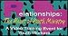 Relationships: The Heart of Youth Ministry (A Video Training Event for Youth Workers)