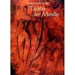 T�chter der Mondin: ein mytho-poetisches Schau- und Lesebuch
