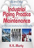 www.payane.ir - All in One Manual of Industrial Piping Practice and Maintenance: On the Job Solutions, Tips and Insights