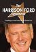 The Harrison Ford Handbook - Everything you need to know about Harrison Ford