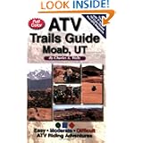 ATV Trails Guide Moab, UT by Charles A. Wells