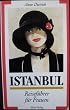 Istanbul. Reisef�hrer f�r Frauen