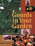 Gourds in Your Garden: A Guidebook for the Home Gardener