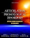 Articulation and Phonological Disorders (6th Edition)
