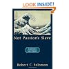 Not Passion's Slave: Emotions and Choice (Passionate Life)