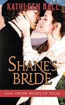 Shane's Bride (Mail Order Brides of Texas) (Volume 3) Shane's Bride (Mail Order Brides of Texas) (Volume 3)