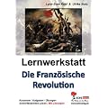 Lernwerkstatt - Die Franz�sische Revolution