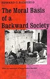 Moral Basis of a Backward Society