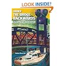 Under the Bridge Backwards: My Marriage, My Family, and Alzheimer's
