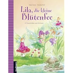 Lila, die kleine Bl�tenfee: 14 Geschichten zum Vorlesen