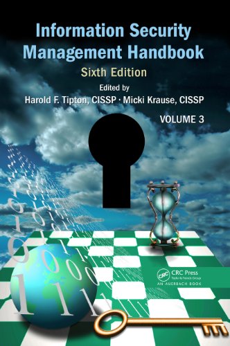 Information Security Management Handbook, Sixth Edition, Volume 3 ((ISC)2 Press)