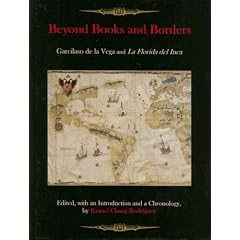 Beyond Books and Borders: Garcilaso De La Vega and "La Florida Del Inca"