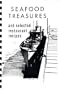 Seafood Treasures and Selected Restaurant Recipes