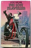 The lost traveller : a motorcycle Grail quest epic and science fiction Western