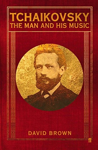 Tchaikovsky: The Man and His Music