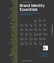 Brand Indentity Essentials: 100 Principles for Designing Logos and Buidling Brands: 100 Principles for Designing Logos and Brands