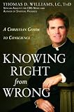 Knowing Right from Wrong: A Christian Guide to Conscience