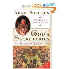God's Secretaries: The Making of the King James Bible