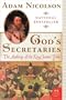 God's Secretaries: The Making of the King James Bible